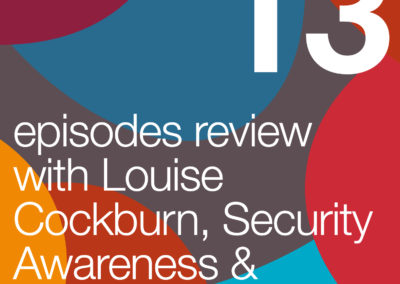 Episodes Review with Security Awareness Manager, Louise Cockburn