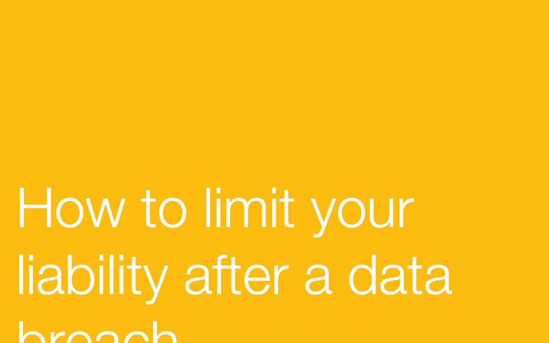 How to limit your liability after a data breach