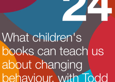 What children’s books can teach us about changing behaviour, with Todd Courtney