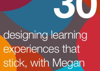 Designing learning experiences that stick,  with Megan Sumeracki