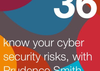 Know your cyber security risks, with Prudence Smith